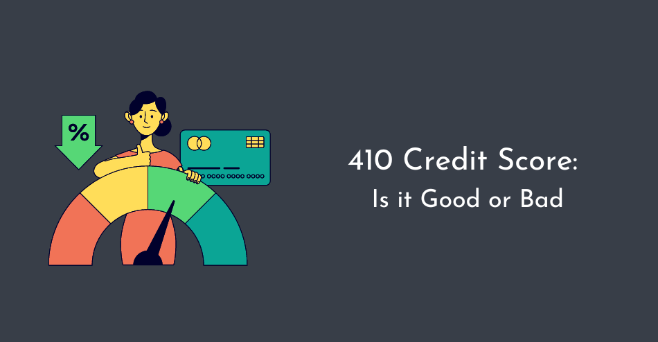 410 credit score loan