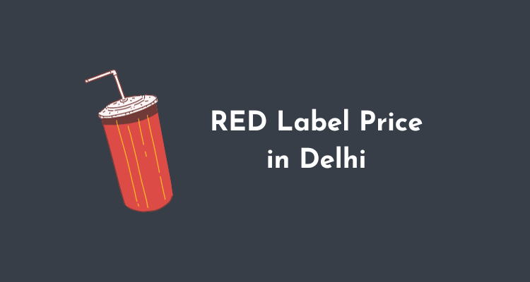 red label price in delhi