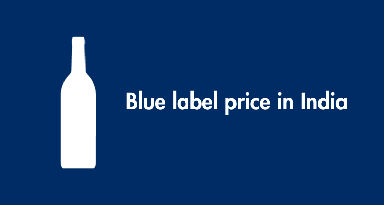 Blue label price in India
