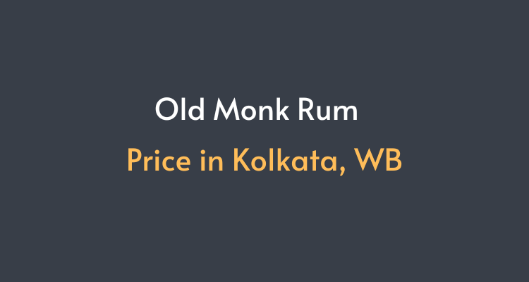 Old Monk Price in Kolkata