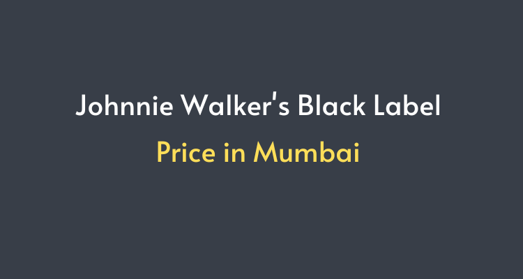 Black label price in Mumbai