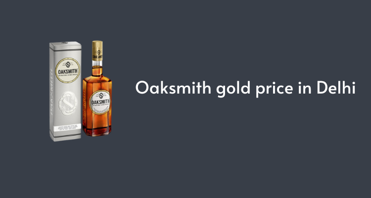 Oaksmith gold price in Delhi