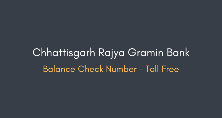 Chhattisgarh Rajya Gramin Bank balance check Number