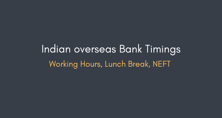 Indian overseas Bank Timings