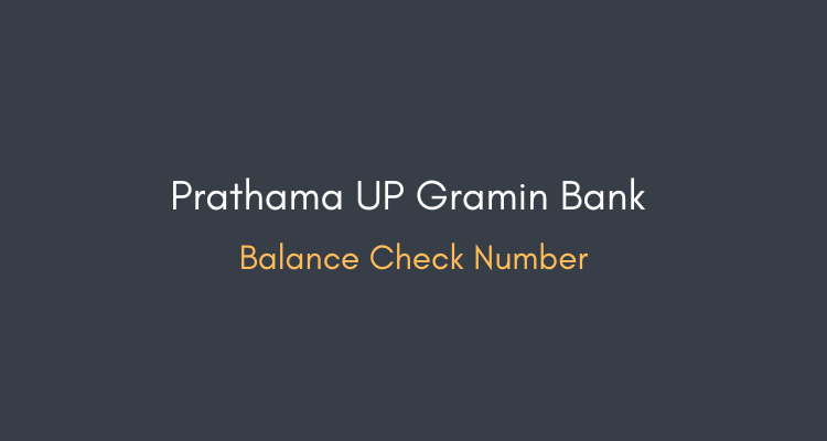 Prathama UP Gramin Bank Balance check number