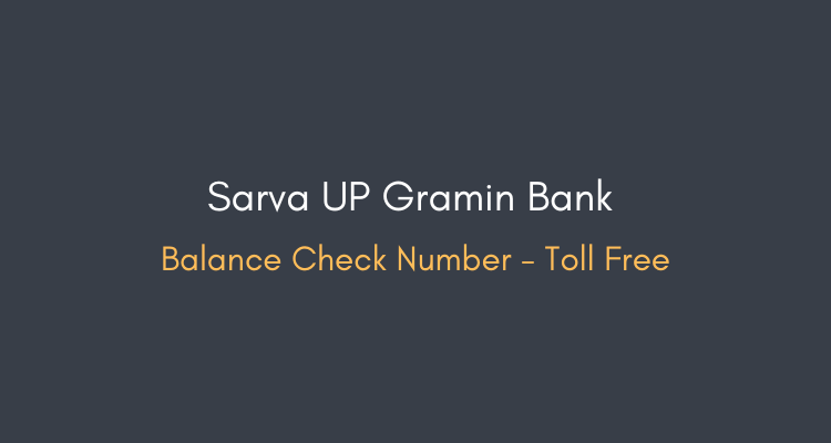 Sarva UP Gramin Bank balance check number